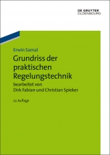Grundriss der praktischen Regelungstechnik -  Dirk Fabian,  Christian Spieker,  Erwin Samal