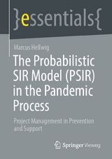 The Probabilistic SIR Model (PSIR) in the Pandemic Process -  Marcus Hellwig