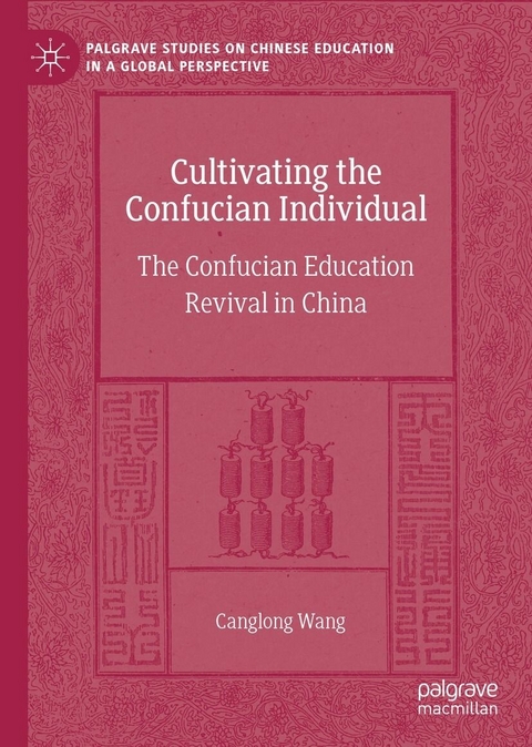 Cultivating the Confucian Individual -  Canglong Wang