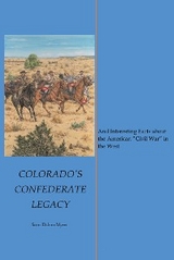 Colorado's Confederate Legacy - Scott Dalton Myers