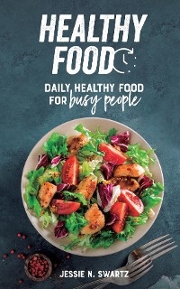 Healthy Food -  Jessie N. Swartz