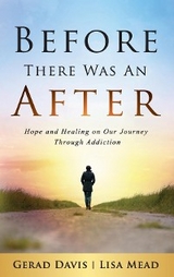 Before There Was An After - Gerad Davis, Lisa Mead