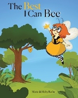 The Best I Can Bee - Marie deMahy Rathe