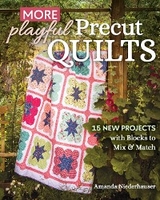 More Playful Precut Quilts -  Amanda Niederhauser