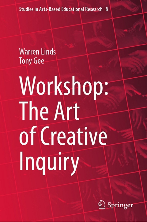Workshop: The Art of Creative Inquiry -  Tony Gee,  Warren Linds
