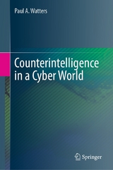 Counterintelligence in a Cyber World -  Paul A. Watters