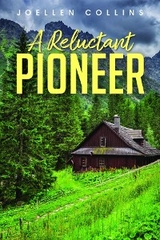 Reluctant Pioneer -  JoEllen Collins