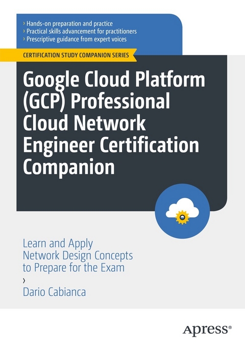 Google Cloud Platform (GCP) Professional Cloud Network Engineer Certification Companion -  Dario Cabianca