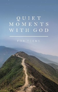 Quiet Moments with God for Teens -  Honor Books