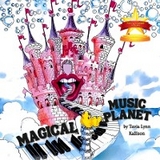 Magical Music Planet - Tavia Lynn Kallison