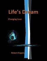 Life's Dream -  Robert Rogers