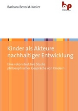 Kinder als Akteure nachhaltiger Entwicklung - Barbara Benoist