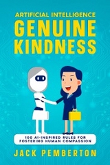 Artificial Intelligence, Genuine Kindness -  Jack Pemberton