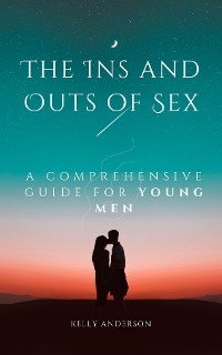 In and Outs of Sex -  Kelly Anderson