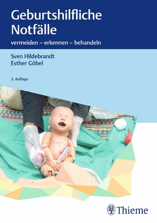 Geburtshilfliche Notfälle - Sven Hildebrandt; Esther Göbel
