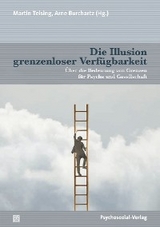 Die Illusion grenzenloser Verfügbarkeit - 