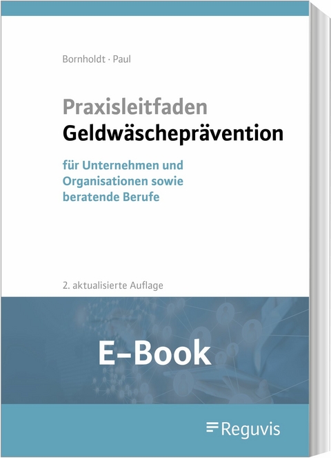 Praxisleitfaden Geldwäscheprävention (E-Book) -  Karsten Bornholdt,  Wolfgang Paul