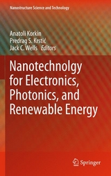 Nanotechnology for Electronics, Photonics, and Renewable Energy - 