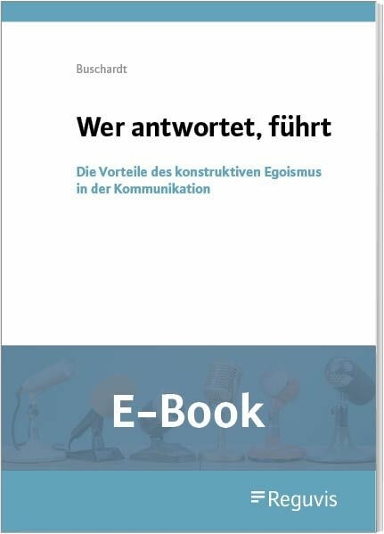 Wer antwortet, führt (E-Book) -  Tom Buschardt