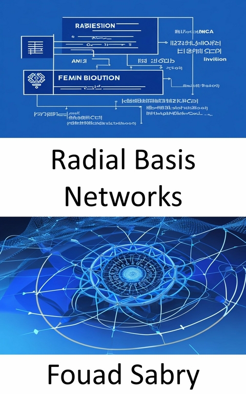 Radial Basis Networks -  Fouad Sabry