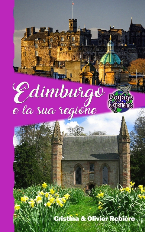 Edimburgo e la sua regione -  Cristina Rebiere,  Olivier Rebiere