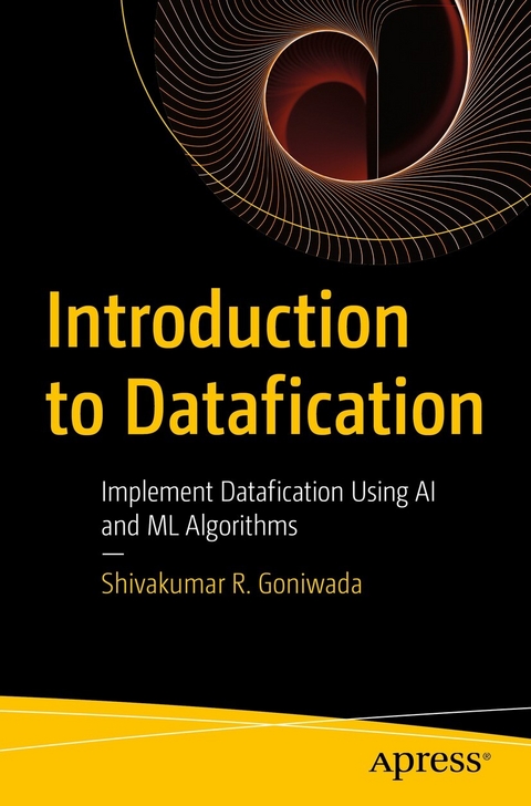Introduction to Datafication - Shivakumar R. Goniwada