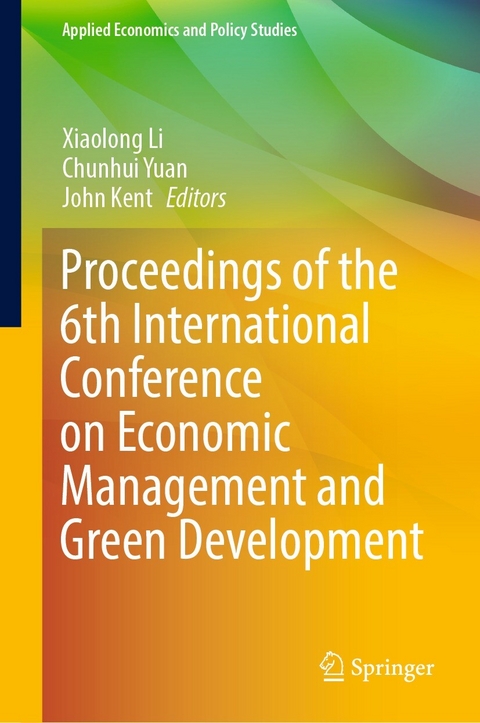 Proceedings of the 6th International Conference on Economic Management and Green Development - 