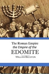 The Roman Empire the Empire of the Edomite - William Beeston