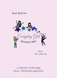 Everyday Girl Adventures -  Jean Walton