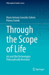Through the Scope of Life -  María Antonia González Valerio,  Polona Tratnik