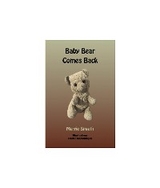 Baby Bear Comes Back -  Merrie Spaeth
