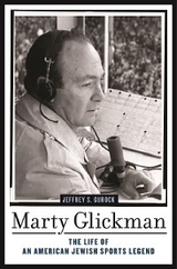 Marty Glickman -  Jeffrey S. Gurock