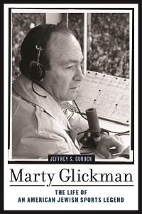 Marty Glickman -  Jeffrey S. Gurock