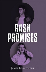Rash Promises -  James E Southern