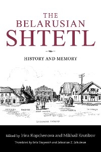 The Belarusian Shtetl - 