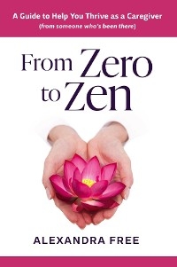 From Zero to Zen - Alexandra Free