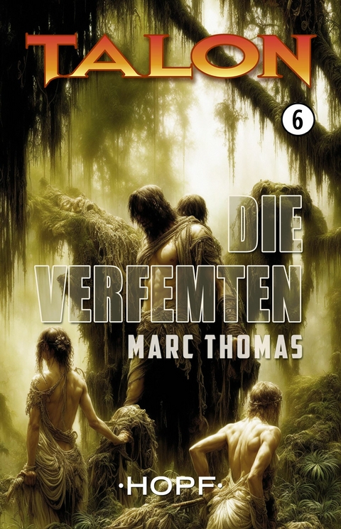 Talon Band 6: Die Verfemten - Marc Thomas