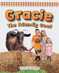 Gracie The Friendly Goat - Rose Adeline Regan