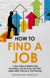 How to Find a Job -  Theodore Kingsley