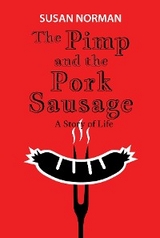 The Pimp and the Pork Sausage - Susan Norman