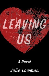 Leaving Us -  Julie Lowman