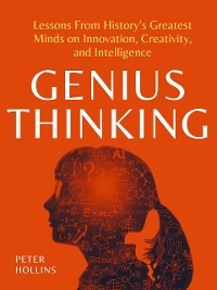 Genius Thinking - Peter Hollins