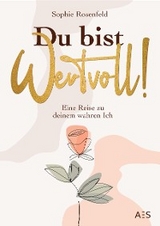 Du bist wertvoll! - Sophie Rosenfeld