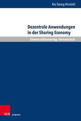 Dezentrale Anwendungen in der Sharing Economy - Kai Georg Hindahl