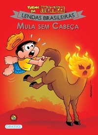 Turma da Mônica - Lendas Brasileiras - Mula Sem Cabeça - Mauricio de Sousa