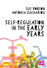 Self-Regulation in the Early Years -  Sue Robson,  Antonia Zachariou