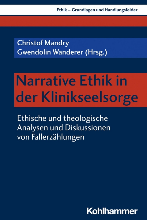 Narrative Ethik in der Klinikseelsorge - 