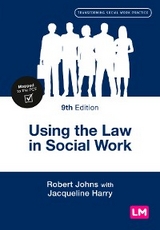 Using the Law in Social Work - Robert Johns, Jacqueline Harry,  Author