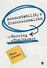 Accountability and Professionalism in Nursing and Healthcare -  Marc Cornock