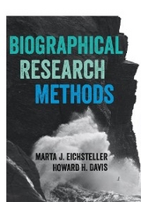 Biographical Research Methods - Marta J. Eichsteller, Howard Davis